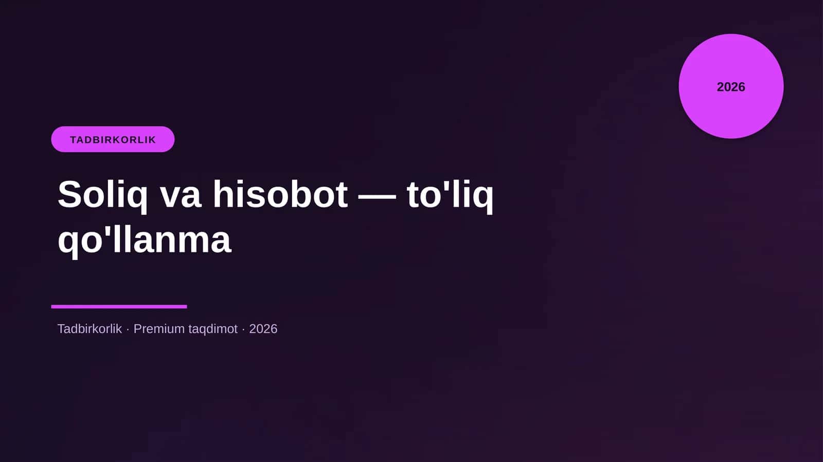 Soliq va hisobot - to'liq qo'llanma