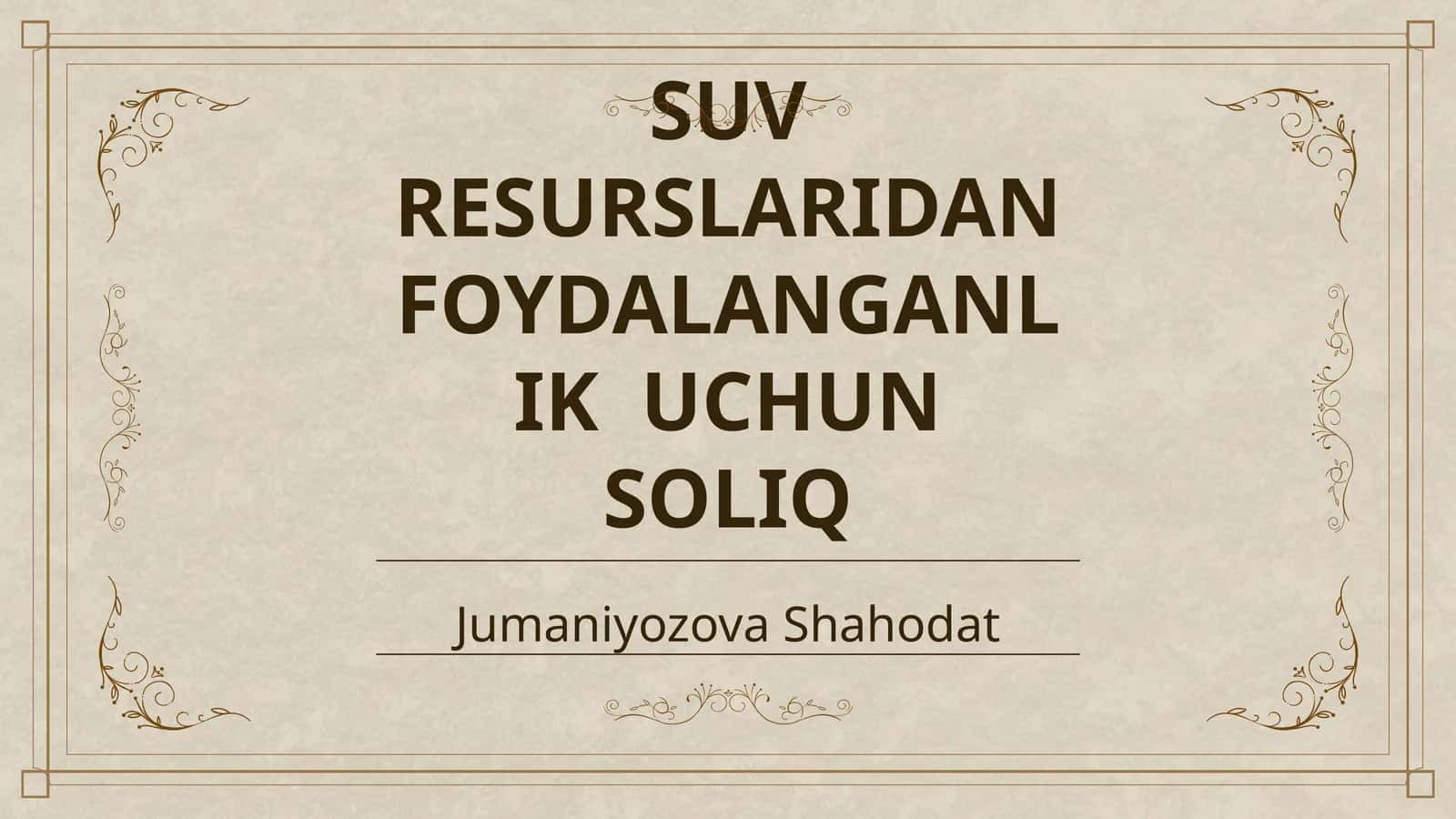 SUV RESURSLARIDAN FOYDALANGANLIK UCHUN SOLIQ