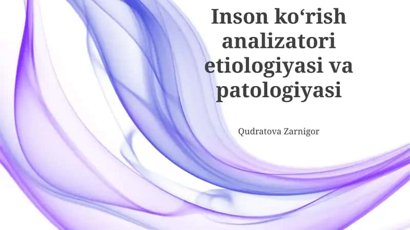 Inson koʻrish analizatori etiologiyasi va patologiyasi