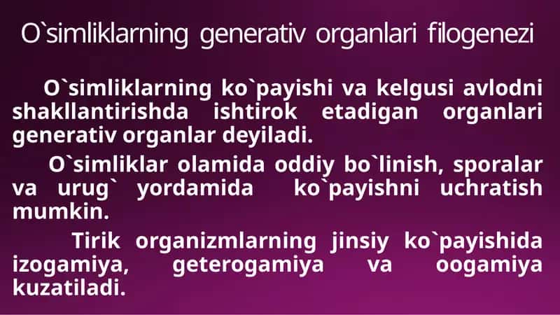 O`simliklarning generativ organlari filogenezi