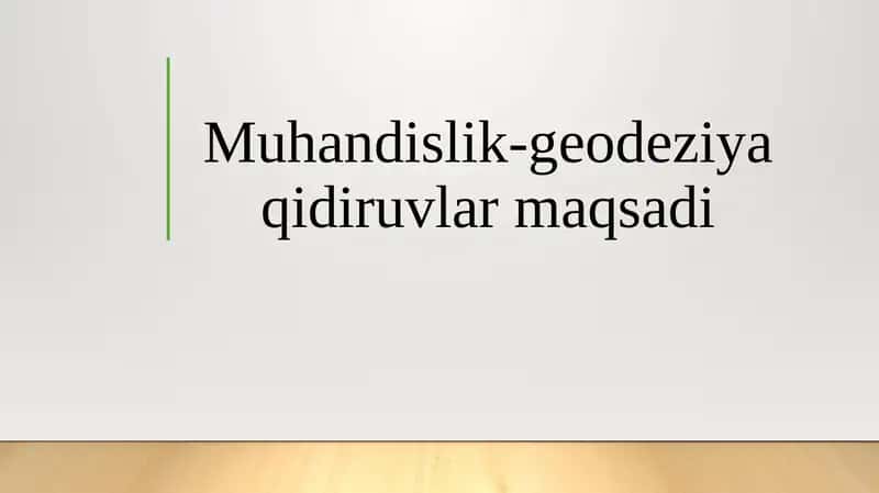Muhandislik-geodeziya qidiruvlar maqsadi