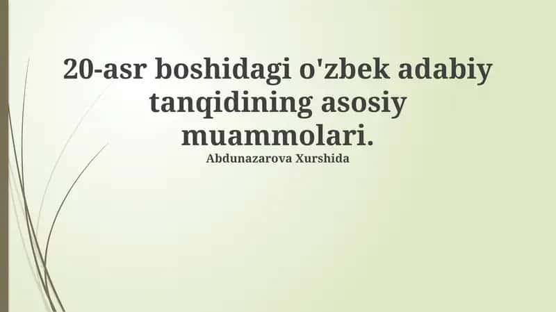 20-asr boshidagi o'zbek adabiy tanqidining asosiy muammolari