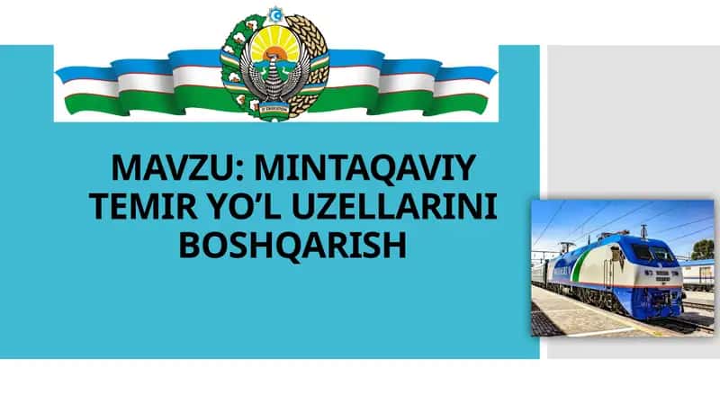 slayd MINTAQAVIY TEMIR YO’L UZELLARINI BOSHQARISH