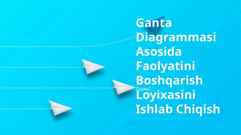 Ganta Diagrammasi Asosida Faolyatini Boshqarish Loyixasini Ishlab Chiqish