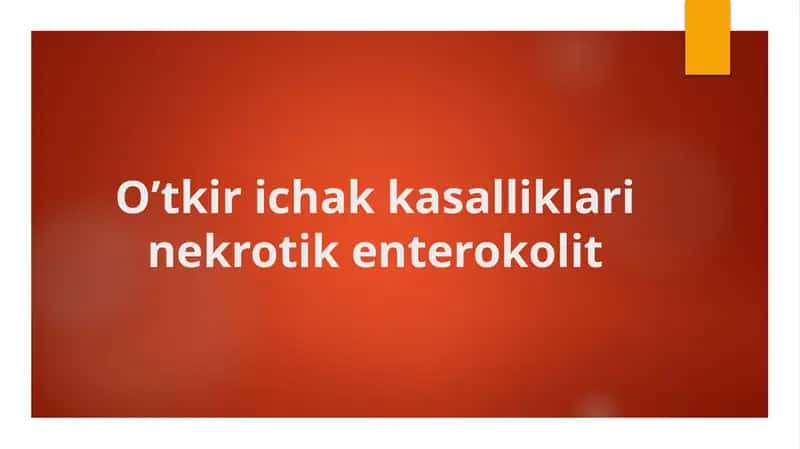 O’tkirichakkasalliklarinekrotikenterokolit