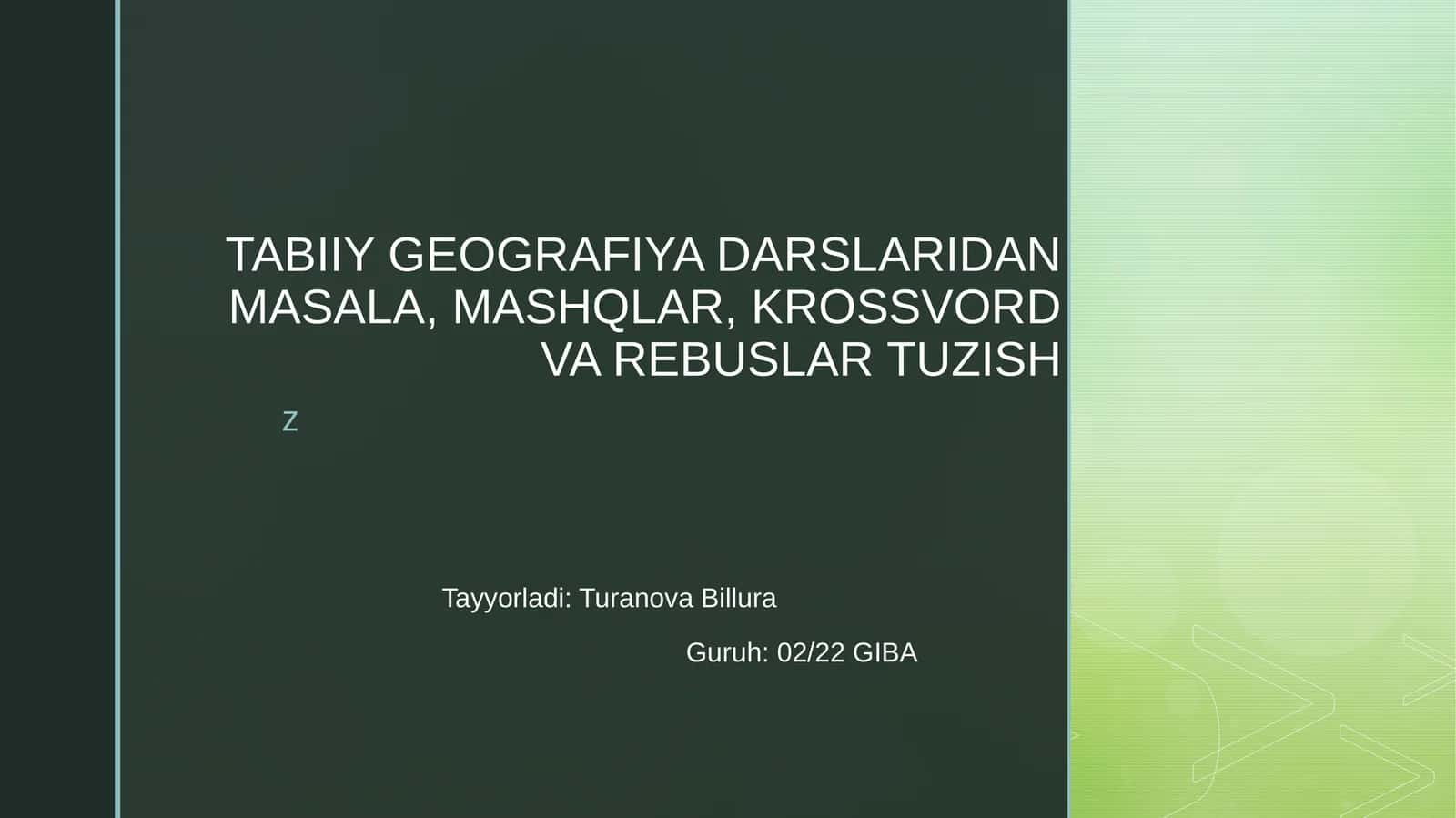 TABIIY GEOGRAFIYA DARSLARIDAN MASALA, MASHQLAR, KROSSVORD VA REBUSLAR TUZISH