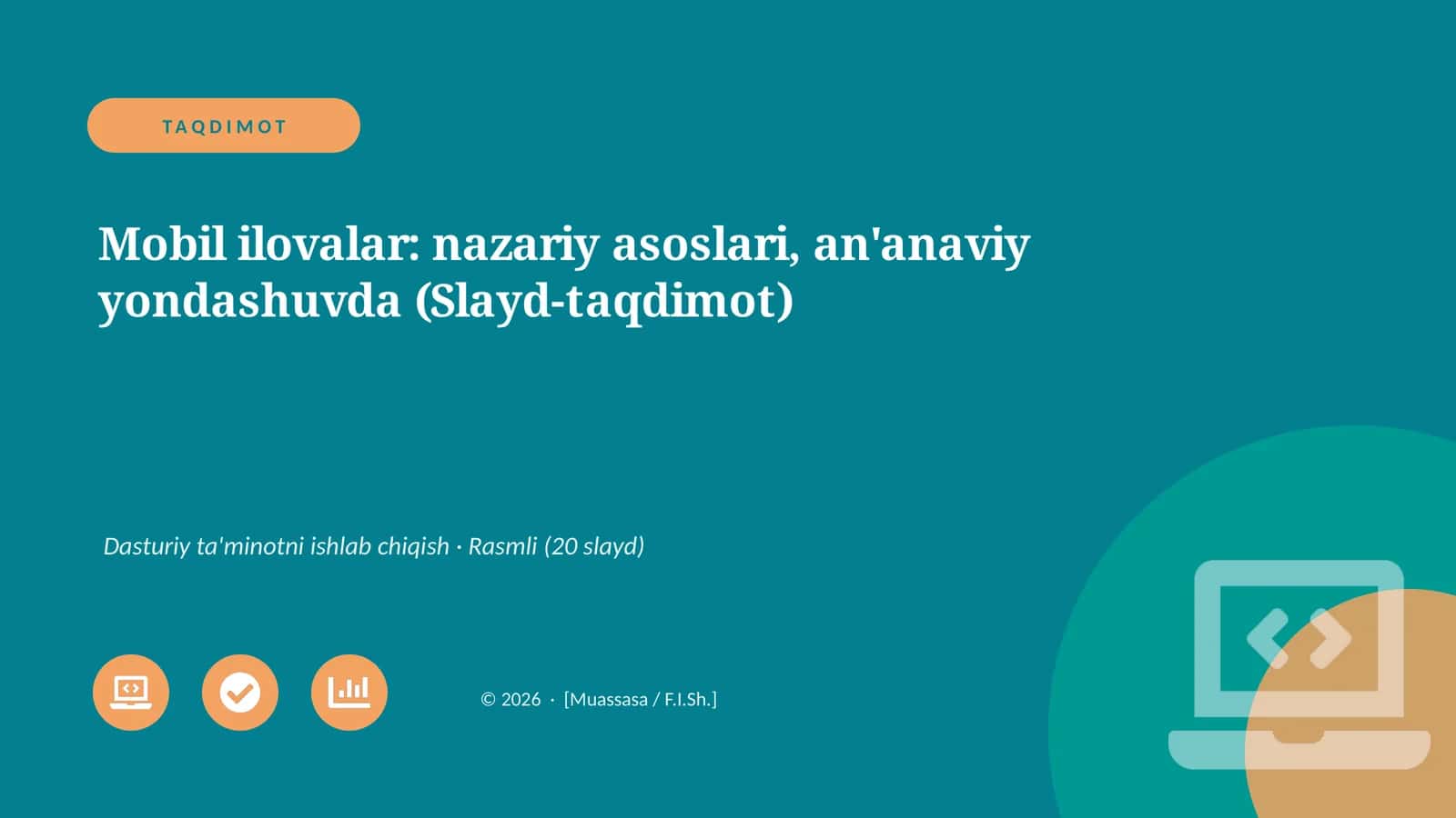 Mobil ilovalar: nazariy asoslari, an'anaviy yondashuvda (Slayd-taqdimot)