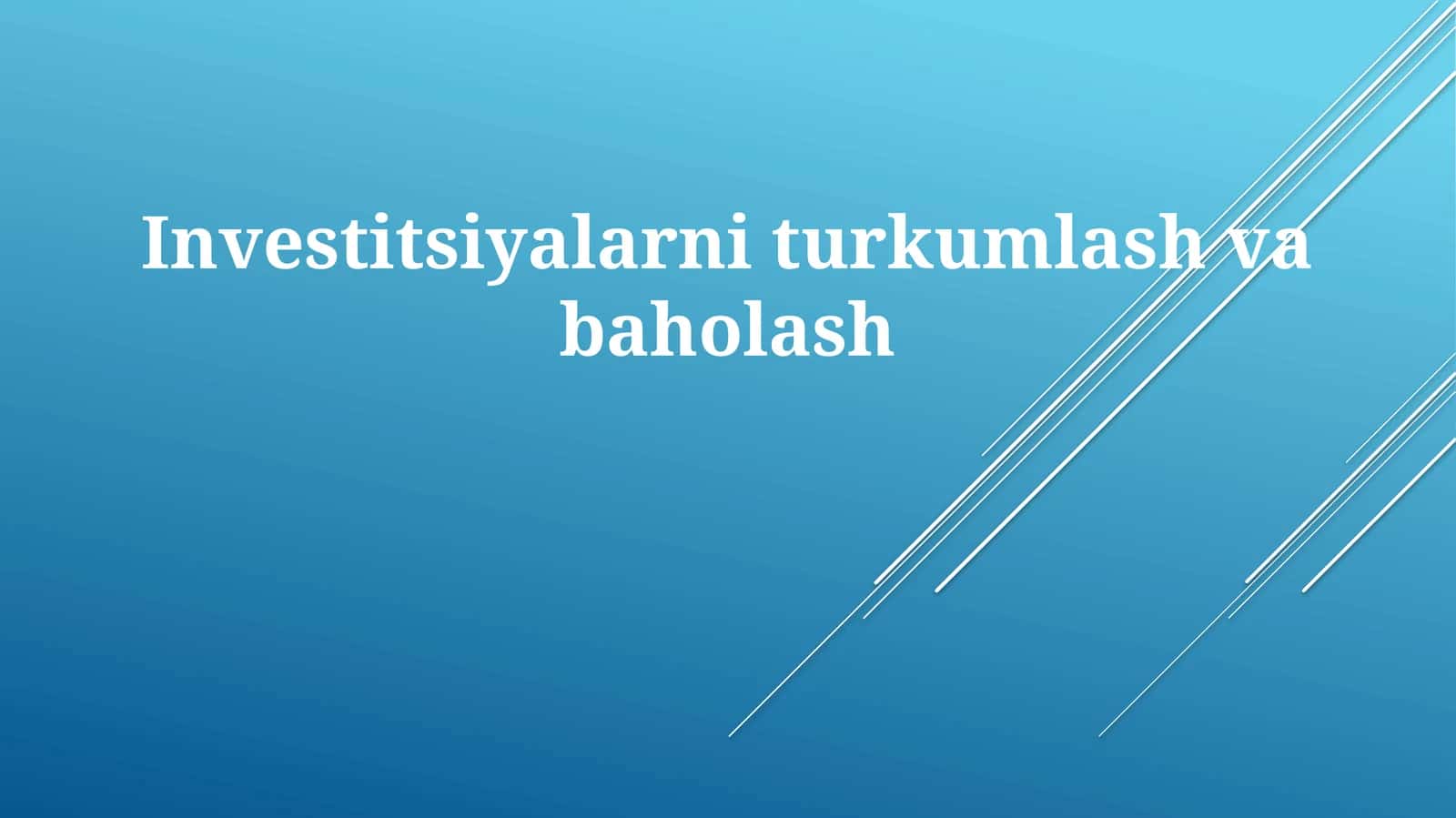 Investitsiyalarni turkumlash va baholash