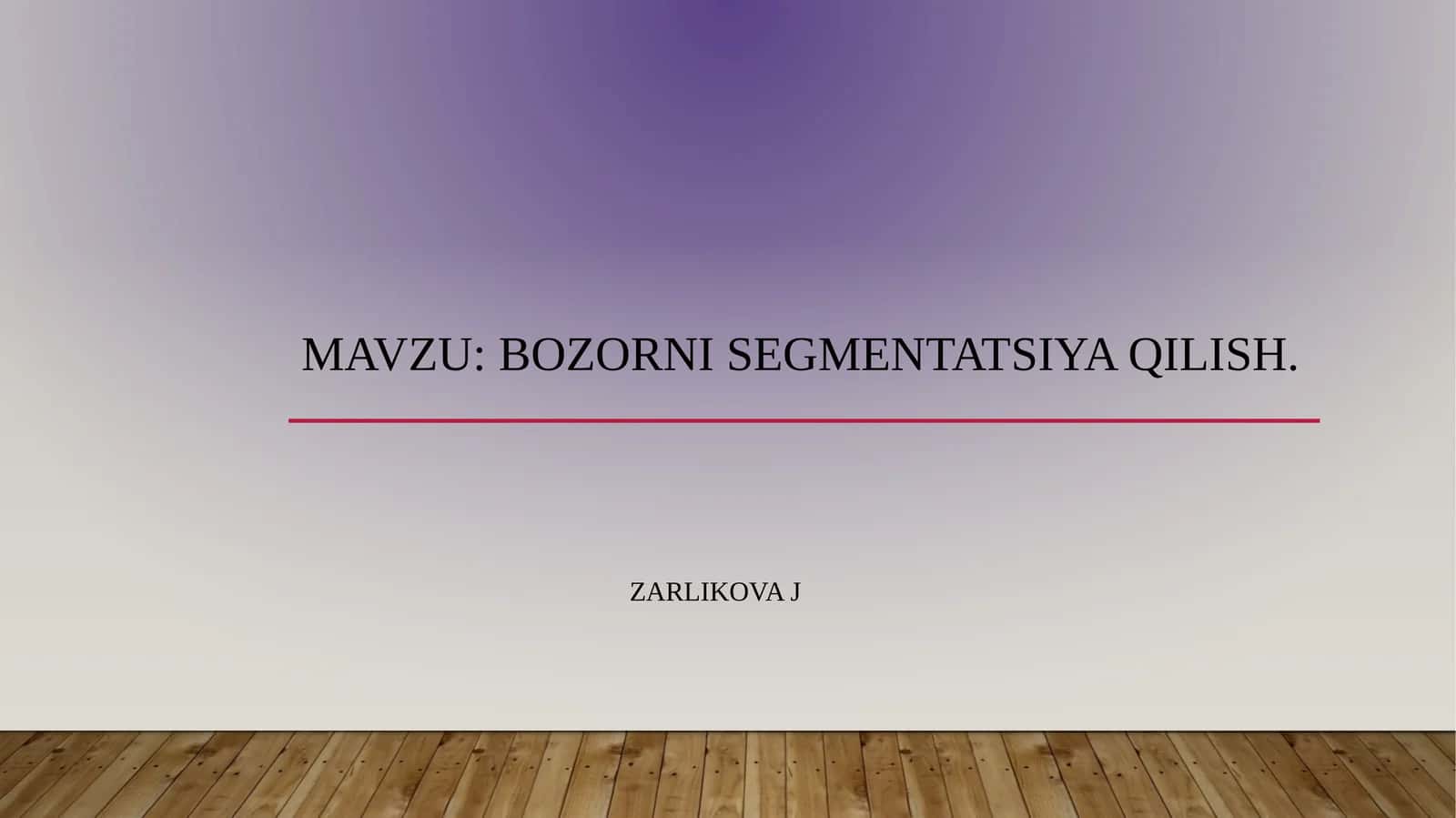 BOZORNI SEGMENTATSIYA QILISH. SLAYT 12 LIST