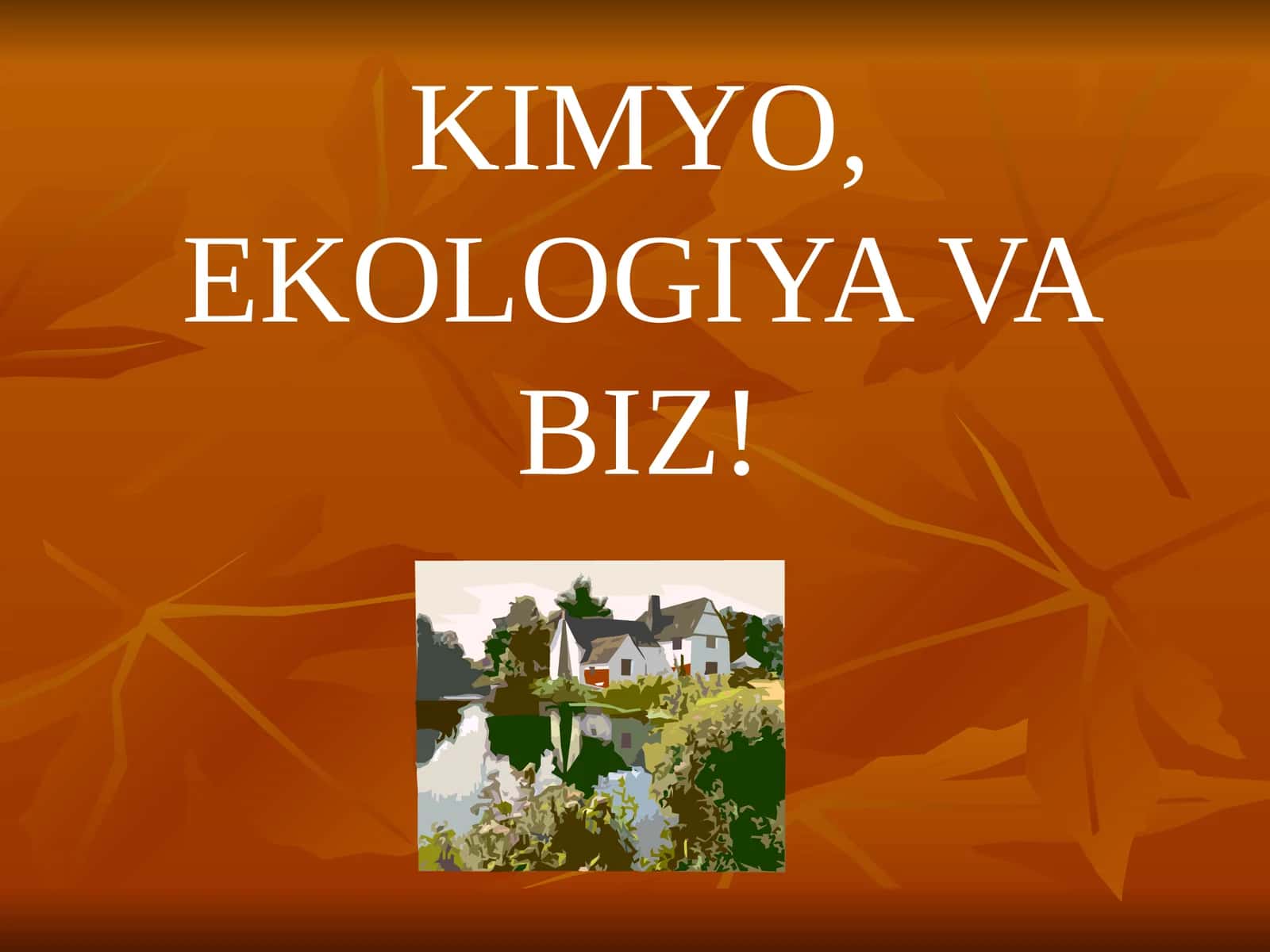 Ekologiya va Biz