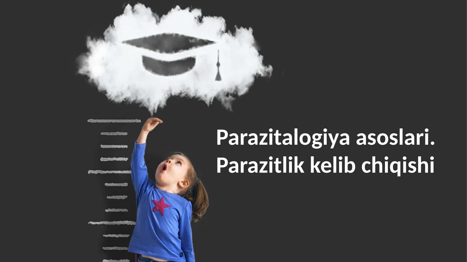 Parazitalogiyaasoslari.Parazitlikkelibchiqishi