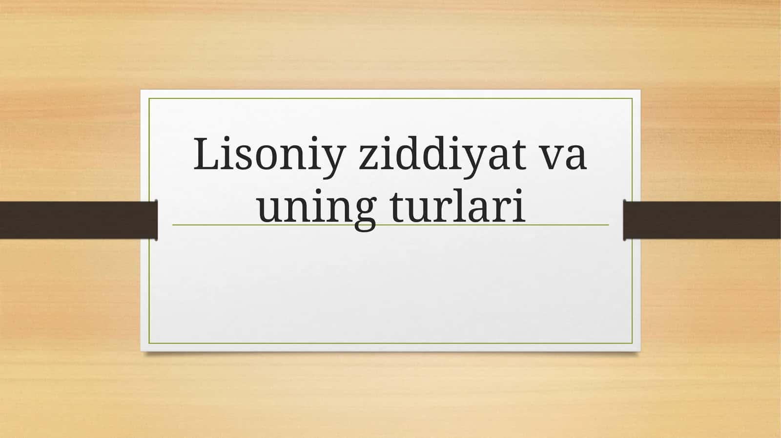 Lisoniy ziddiyat va uning turlari