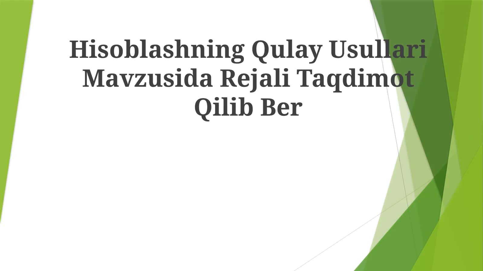 Hisoblashning Qulay Usullari Mavzusida Rejali Taqdimot Qilib Ber