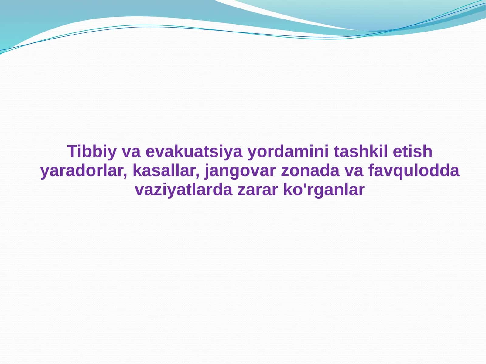 Tibbiy va evakuatsiya yordamini tashkil etish