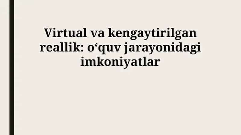 Virtual va kengaytirilgan reallik ta'lim