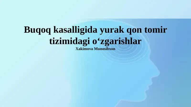 Buqoq Kasalligida Yurak-Qon Tomir Tizimidagi Oʻzgarishlar