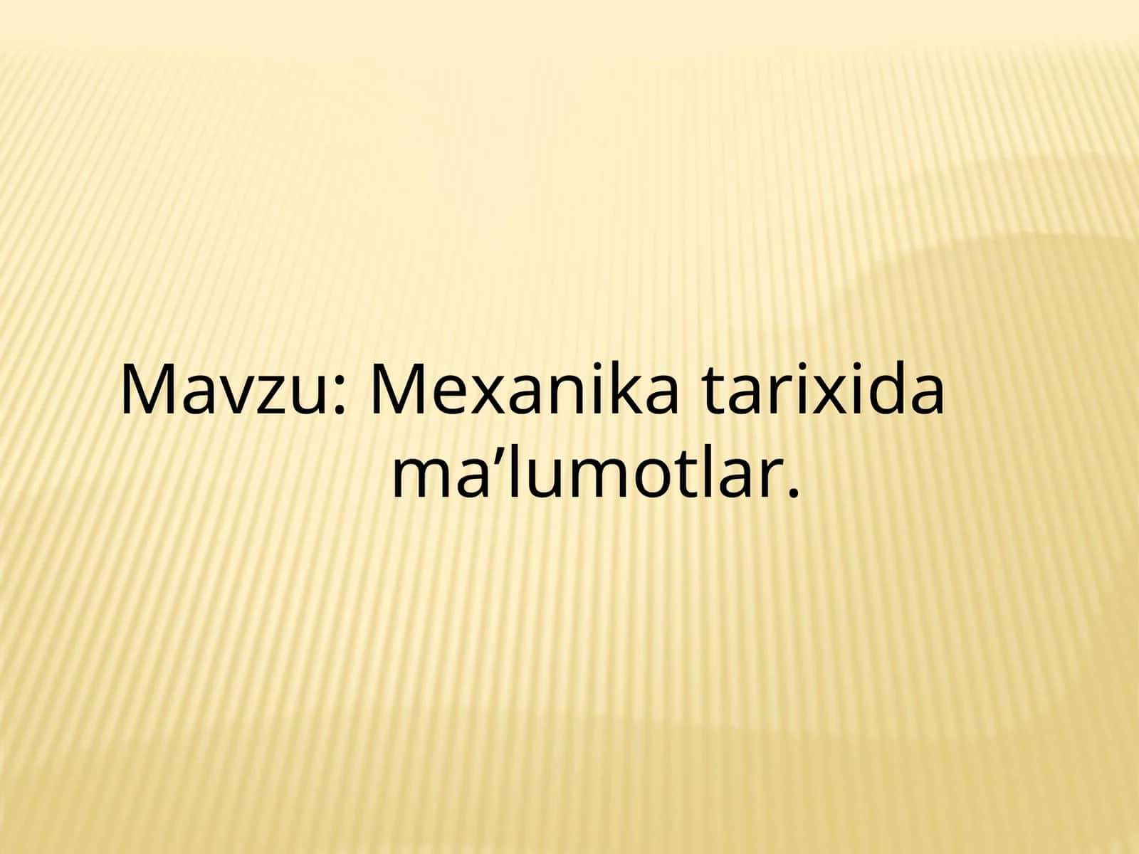 Mexanika tarixida ma’lumotlar