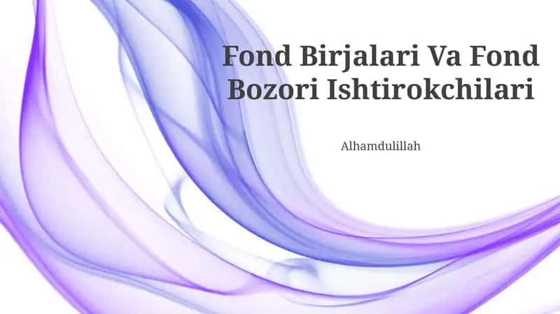Fond Birjalari Va Fond Bozori Ishtirokchilari