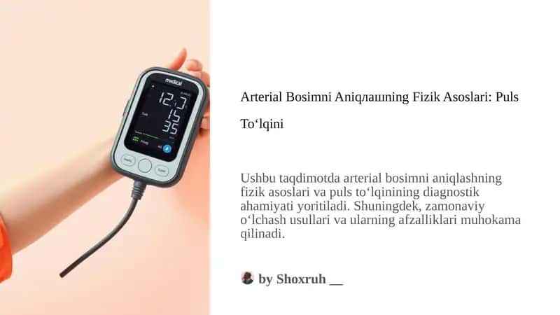 Arterial Bosimni Aniqлашning Fizik Asoslari: Puls To‘lqini