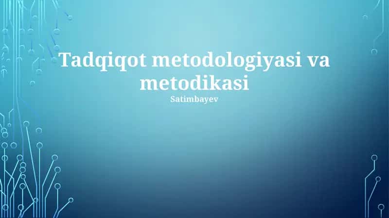 Tadqiqot metodologiyasi va metodikasi
