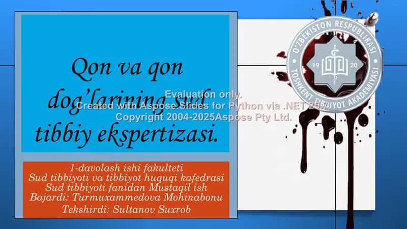 Qon va qon dog’larining sud tibbiy ekspertizasi.