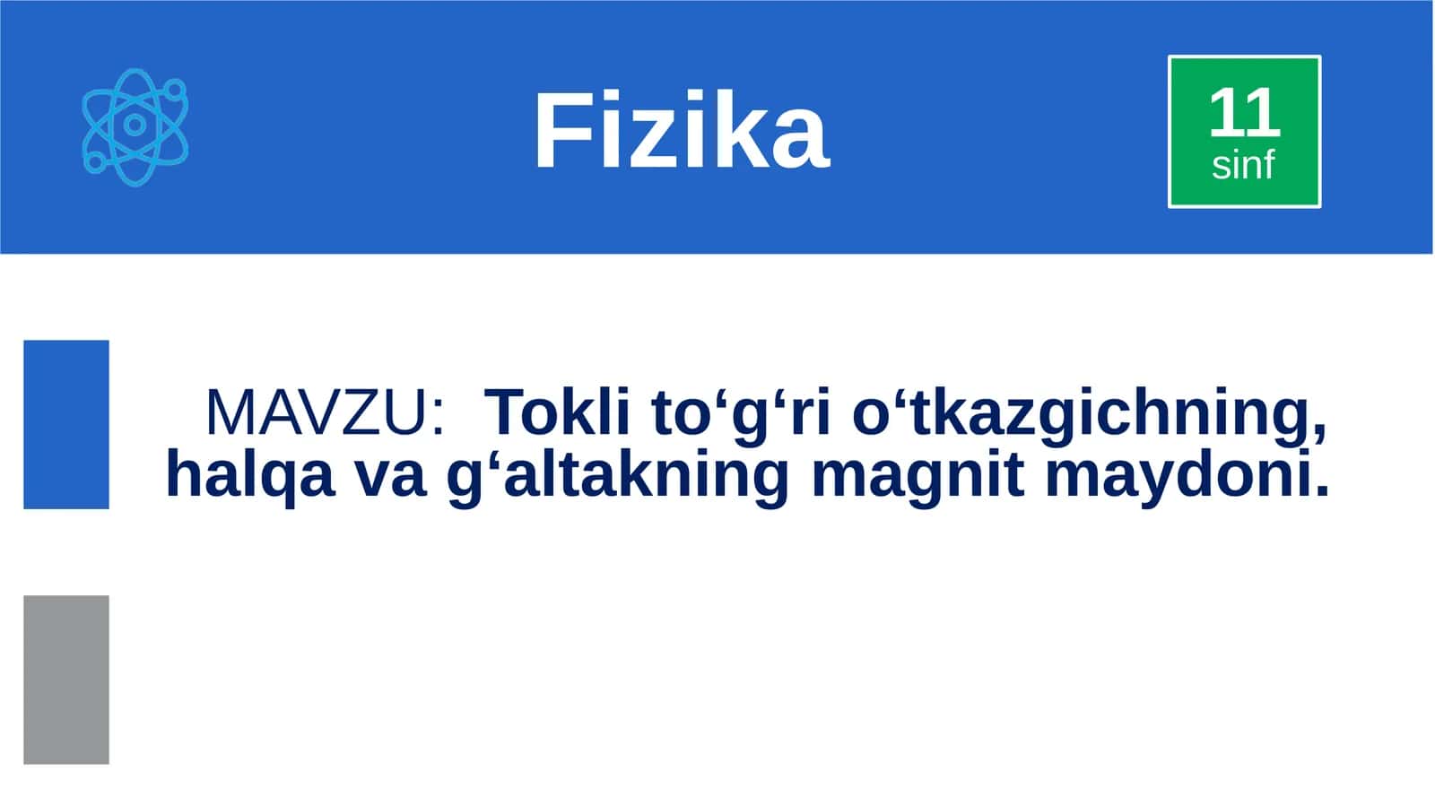 Tokli to‘g‘ri o‘tkazgichning, halqa va g‘altakning magnit maydoni