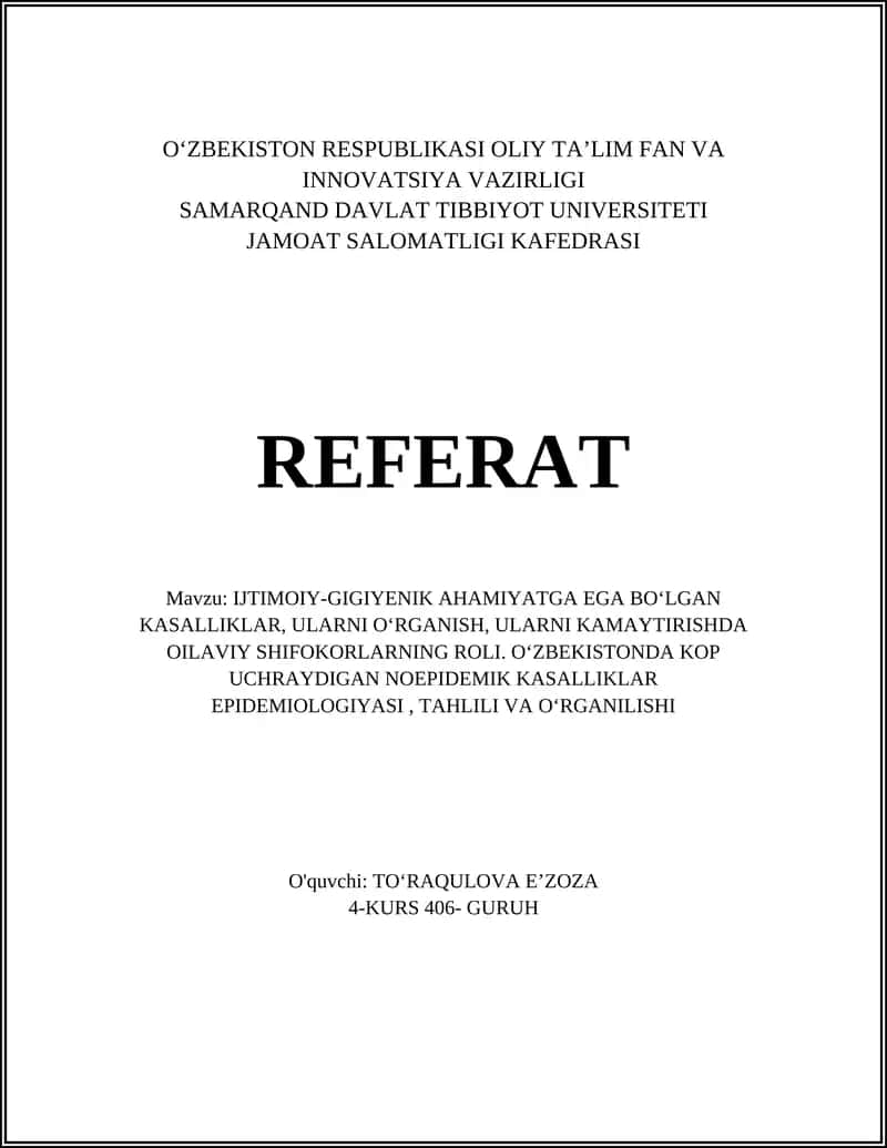 IJTIMOIY-GIGIYENIK AHAMIYATGA EGA BO'LGAN KASALLIKLAR, ULARNI O’RGANISH, ULARNI KAMAYTIRISHDA OILAVIY SHIFOKORLARNING ROLI