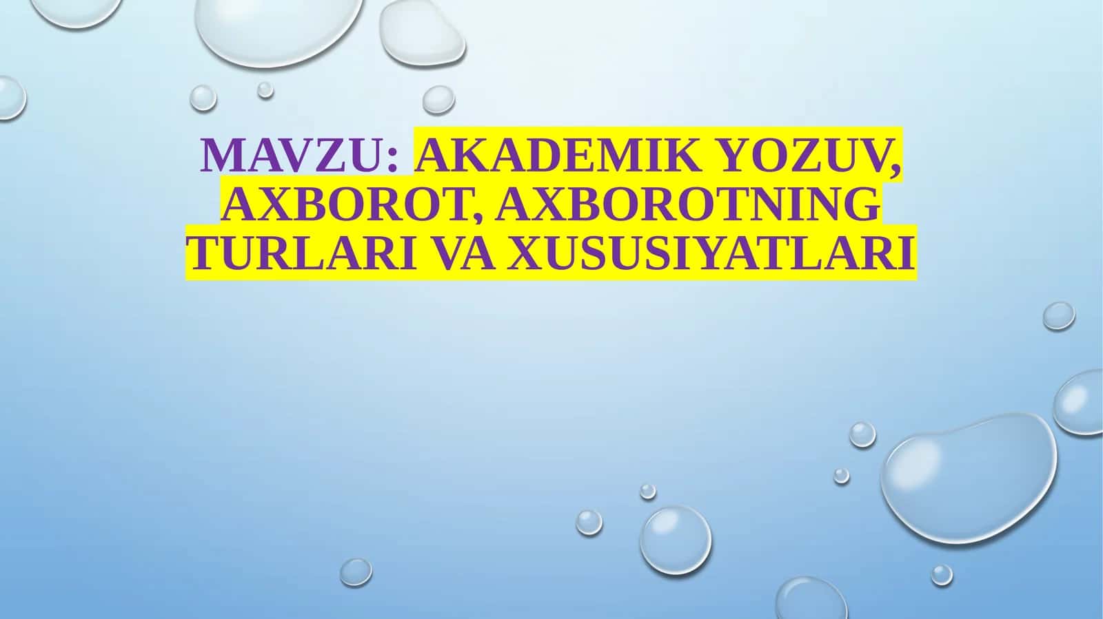 Akademik yozuv, axborot, axborotning turlari va xususiyatlari