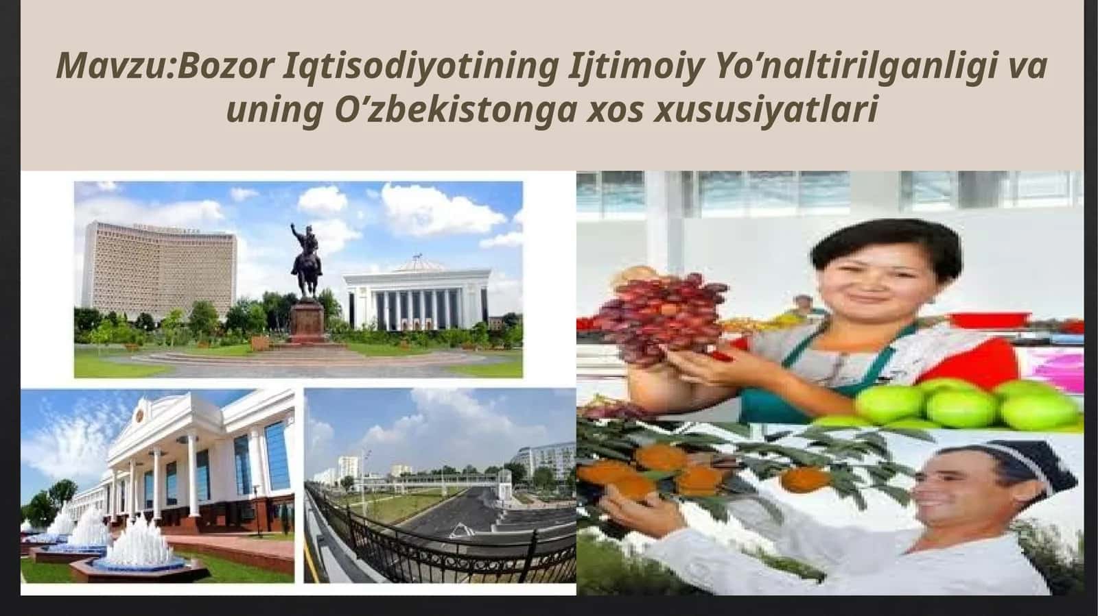 Bozor Iqtisodiyotining Ijtimoiy Yo’naltirilganligi va uning O’zbekistonga xos xususiyatlari