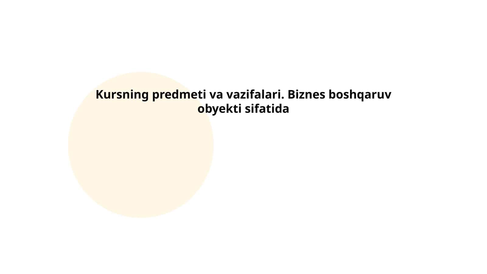 Kursning predmeti va vazifalari. Biznes boshqaruv obyekti sifatida
