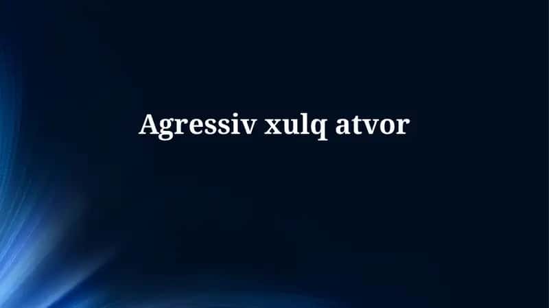 Tajovuzkor Xulqning Sabablari