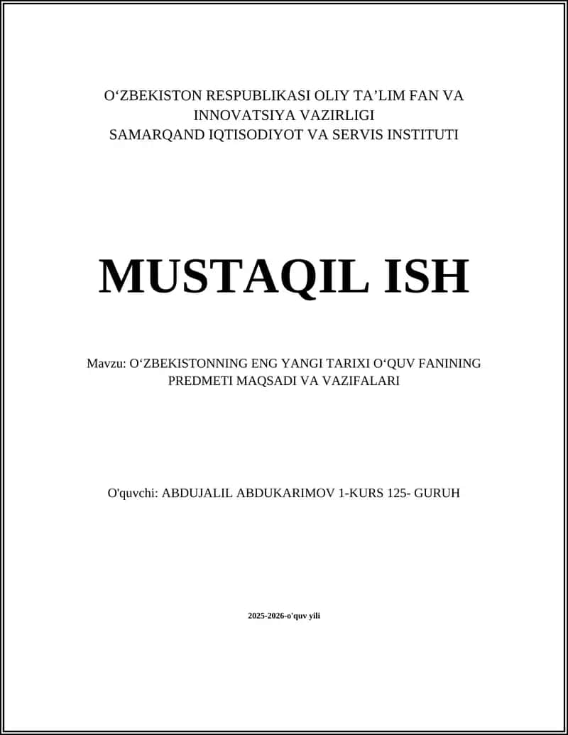 OʻZBEKISTONNING ENG YANGI TARIXI OʻQUV FANINING PREDMETI MAQSADI VA VAZIFALARI
