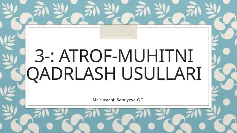 Atrof-muhitni qadrlash usullari