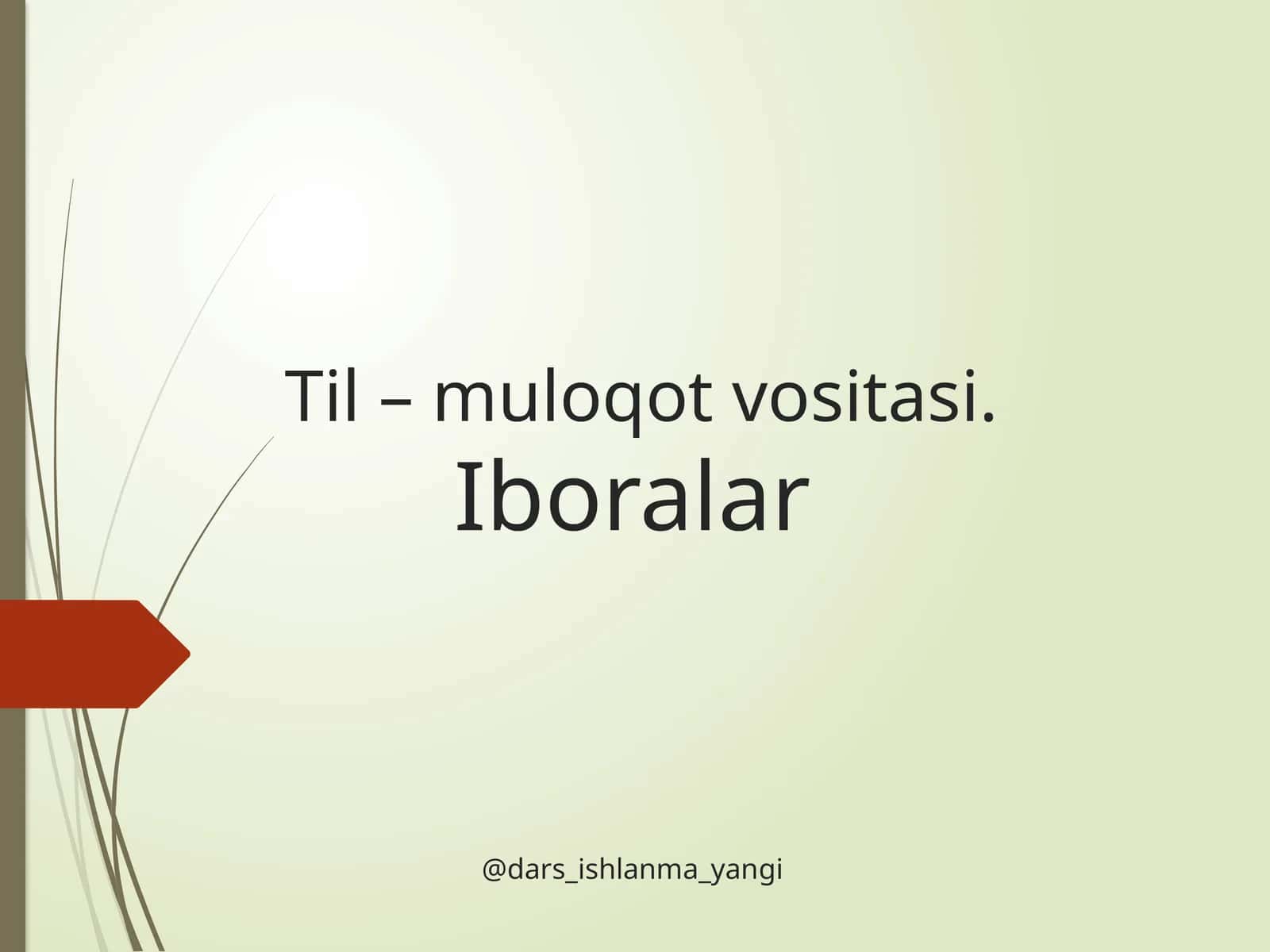 Til–muloqot vositasi.Iboralar