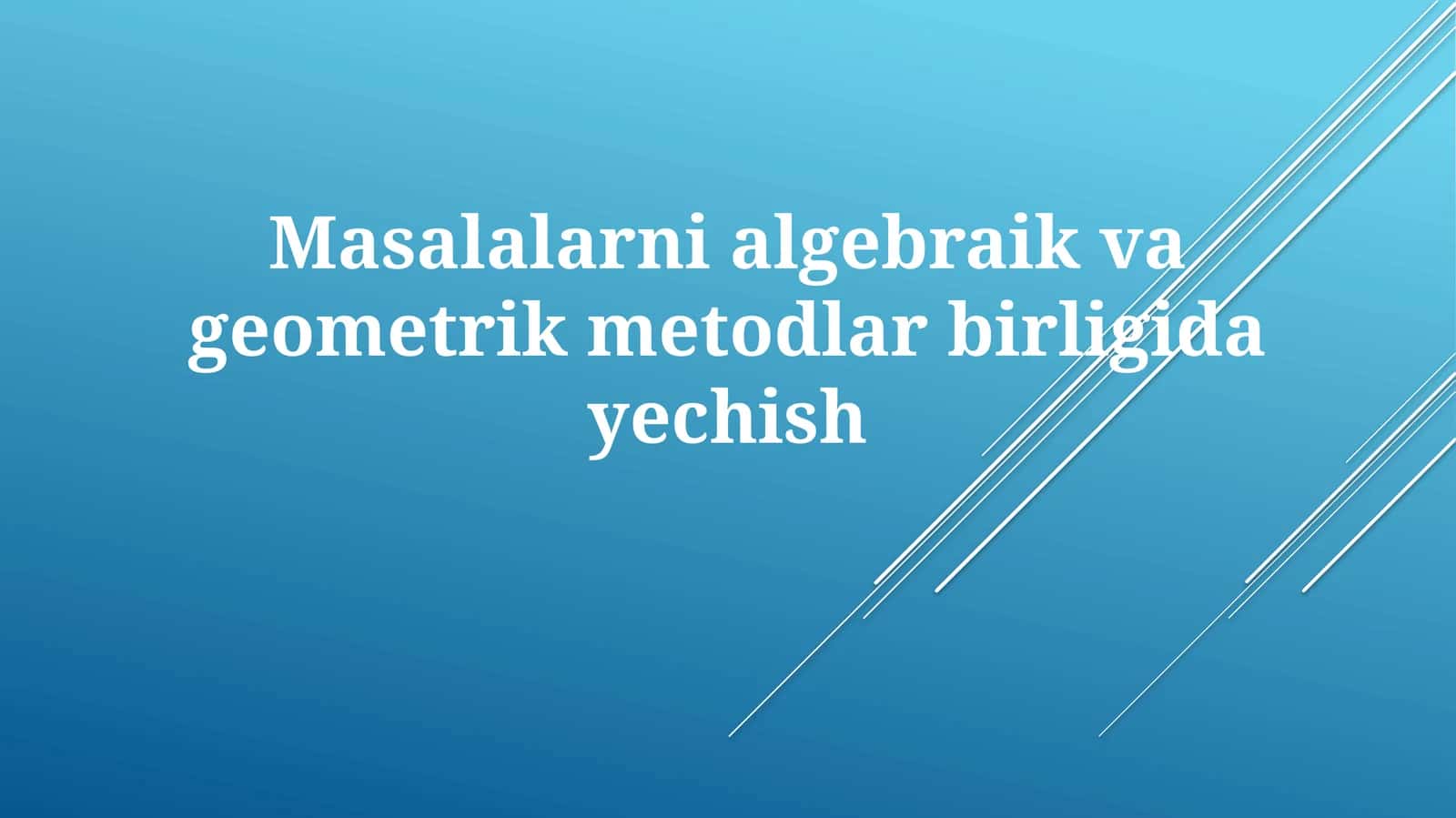Algebraik va Geometrik Yondashuv Birligi