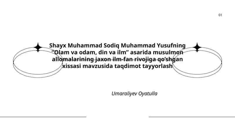 Shayx Muhammad Sodiq Muhammad Yusufning “Olam va odam, din va ilm” asarida musulmon allomalarining jaxon ilm-fan rivojiga qo’shgan xissasi