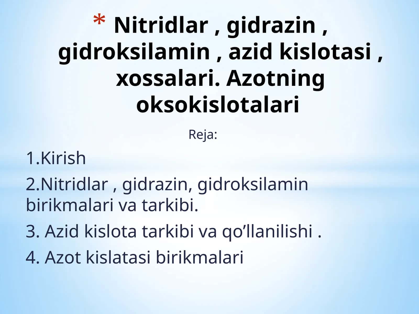 Nitridlar , gidrazin , gidroksilamin , azid kislotasi , xossalari. Azotning oksokislotalari