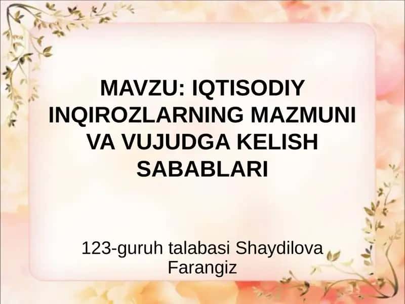 IQTISODIY INQIROZLARNING MAZMUNI VA VUJUDGA KELISH SABABLARI