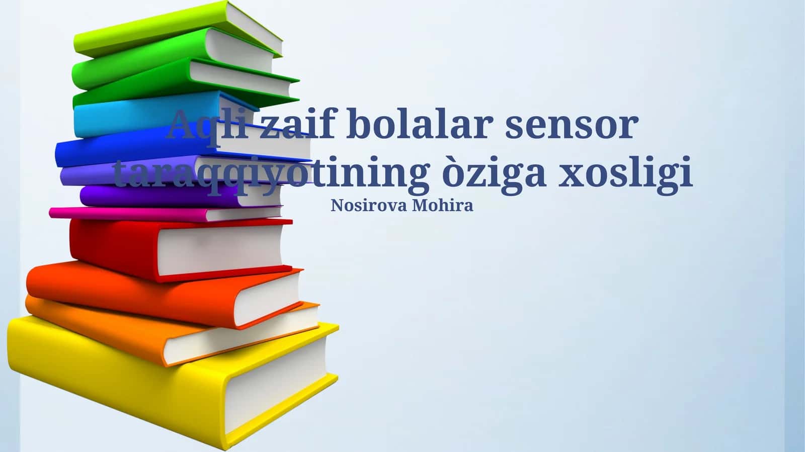 Aqli zaif bolalar sensor taraqqiyotining òziga xosligi