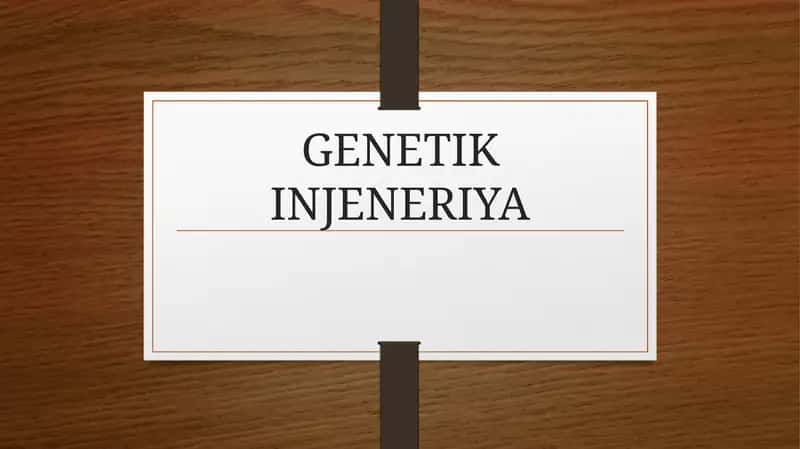 GENETIK INJENERIYA