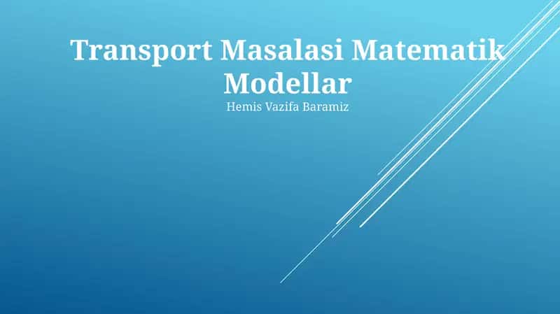 Transport Masalasi Matematik Modellar