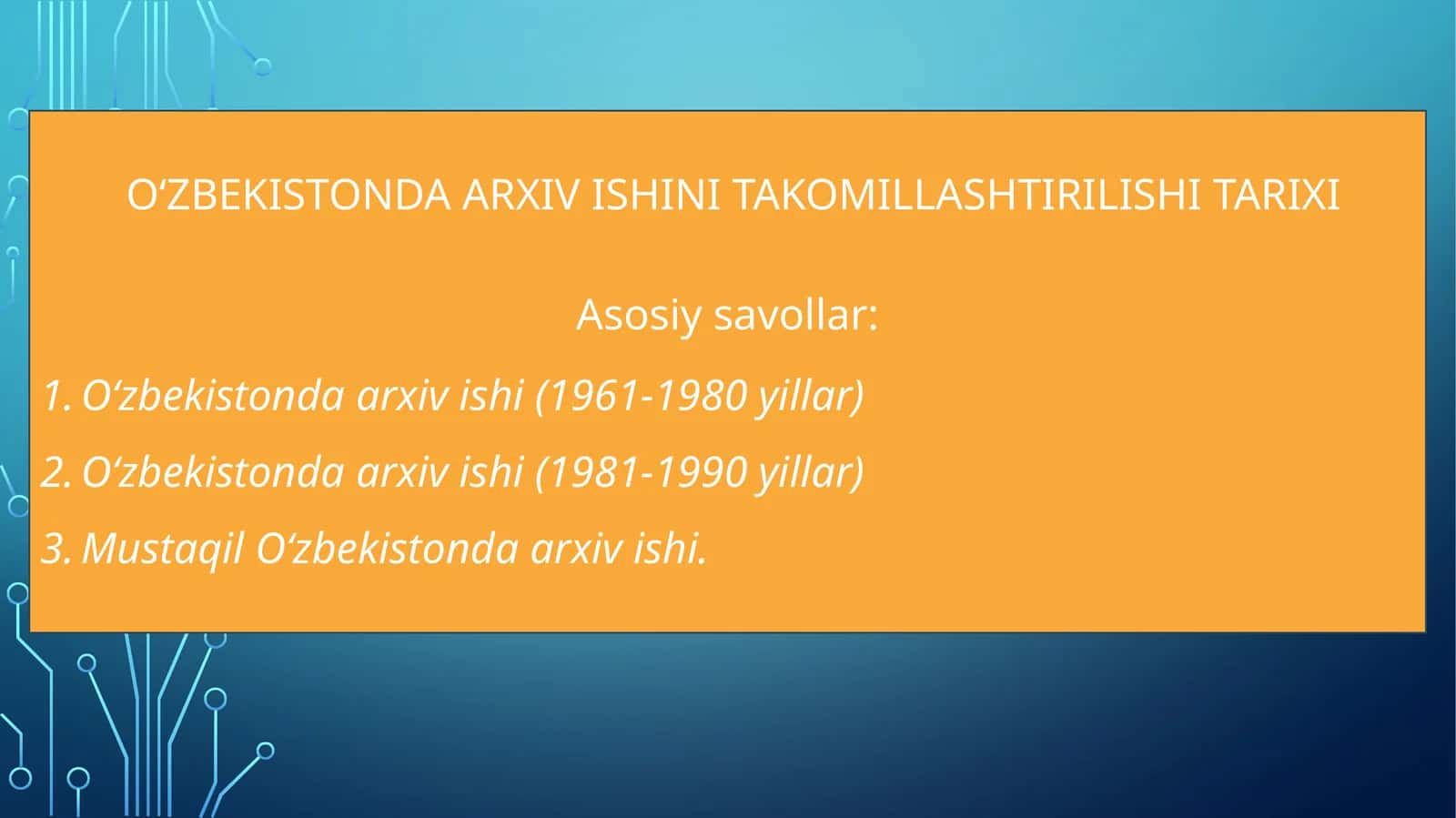 O‘ZBEKISTONDA ARXIV ISHINI TAKOMILLASHTIRILISHI TARIXI