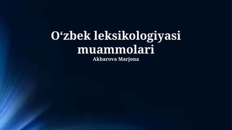 O‘zbek leksikologiyasi muammolari