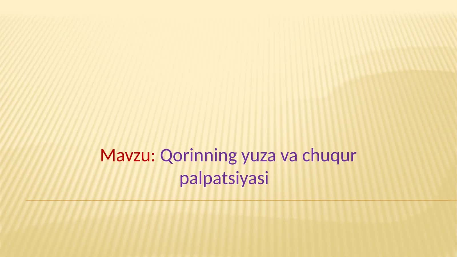 Qorinning yuza va chuqur palpatsiyasi