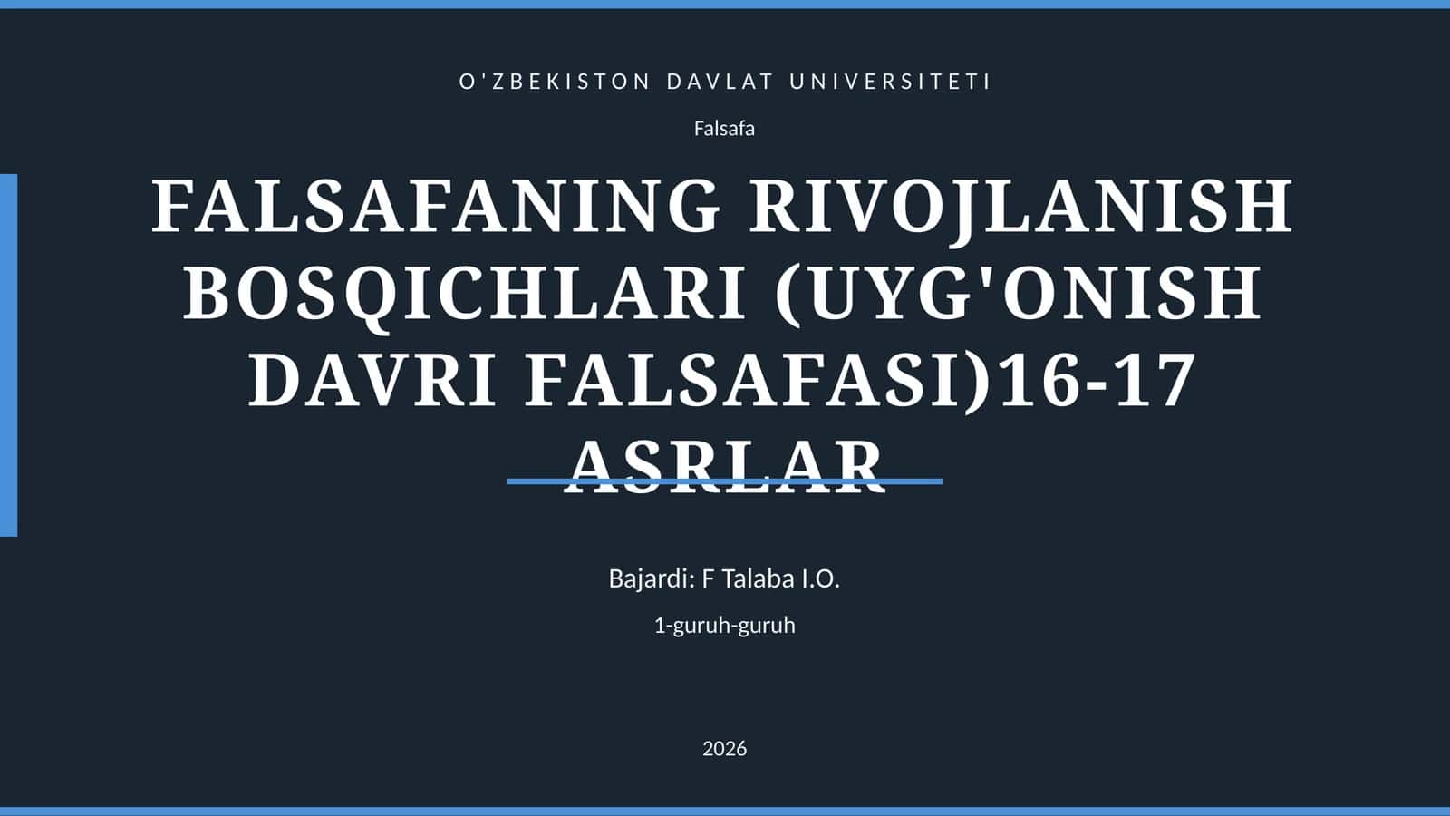 FALSAFANING RIVOJLANISH BOSQICHLARI (UYG'ONISH DAVRI FALSAFASI)16-17 ASRLAR