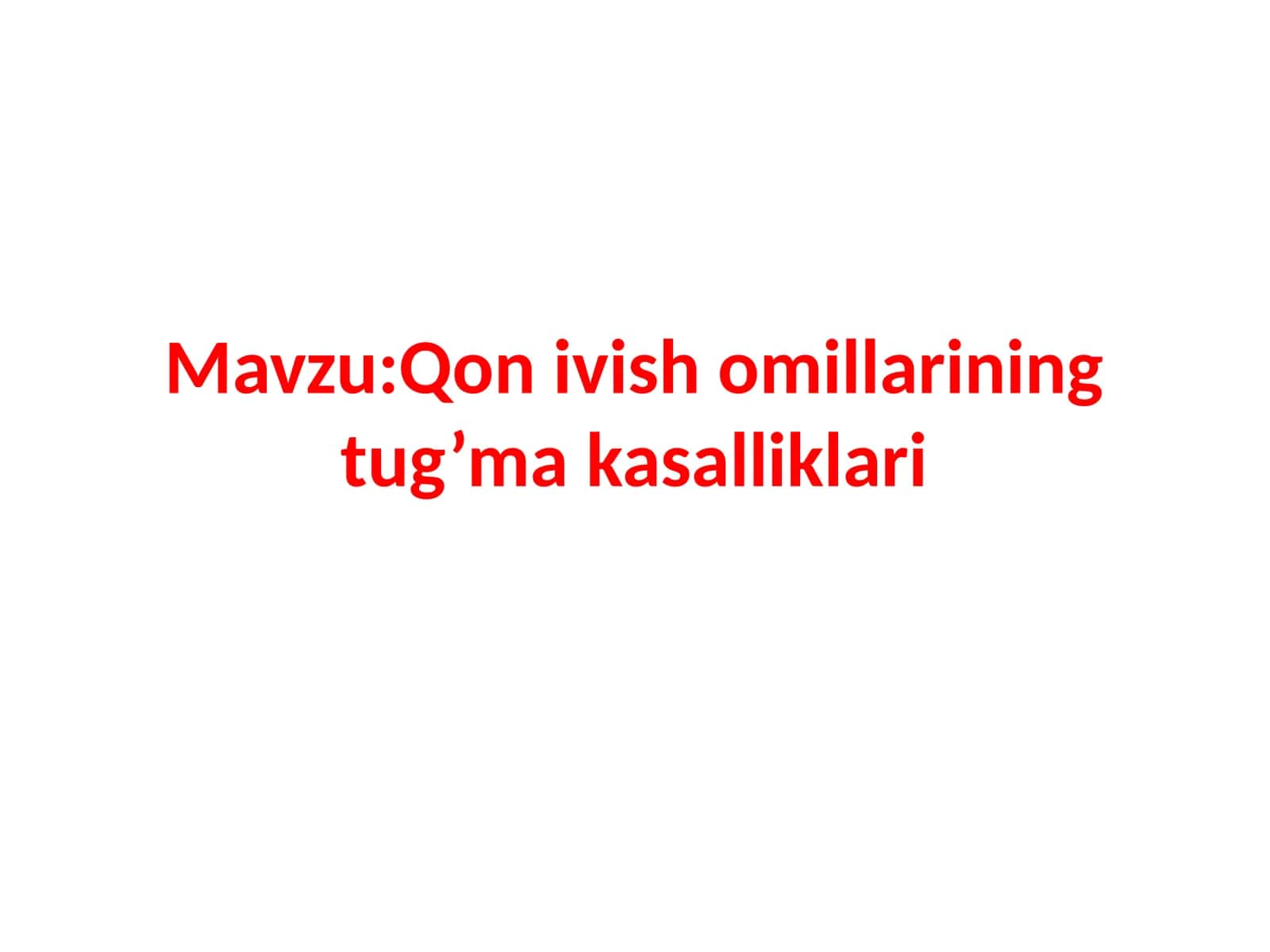 Qon ivish omillarining tug’ma kasalliklari