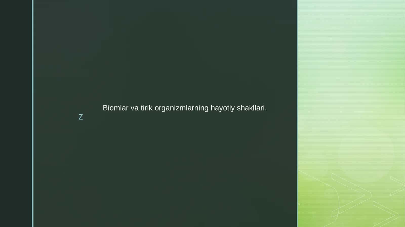 Biomlar va tirik organizmlarning hayotiy shakllari