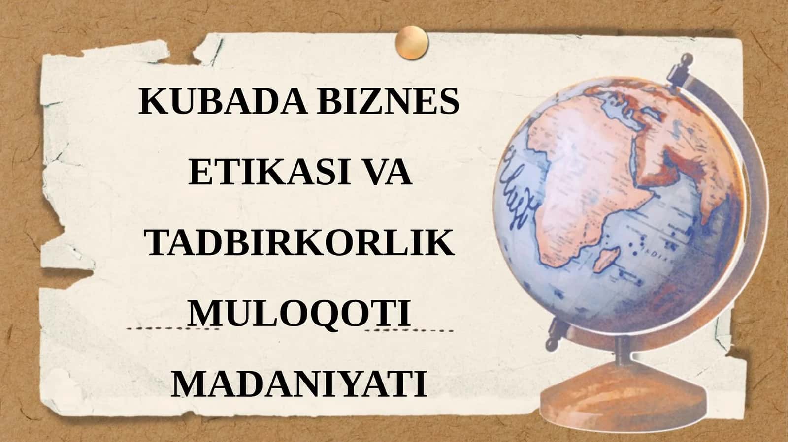 KUBADA BIZNES ETIKASI VA TADBIRKORLIK MULOQOTI MADANIYATI