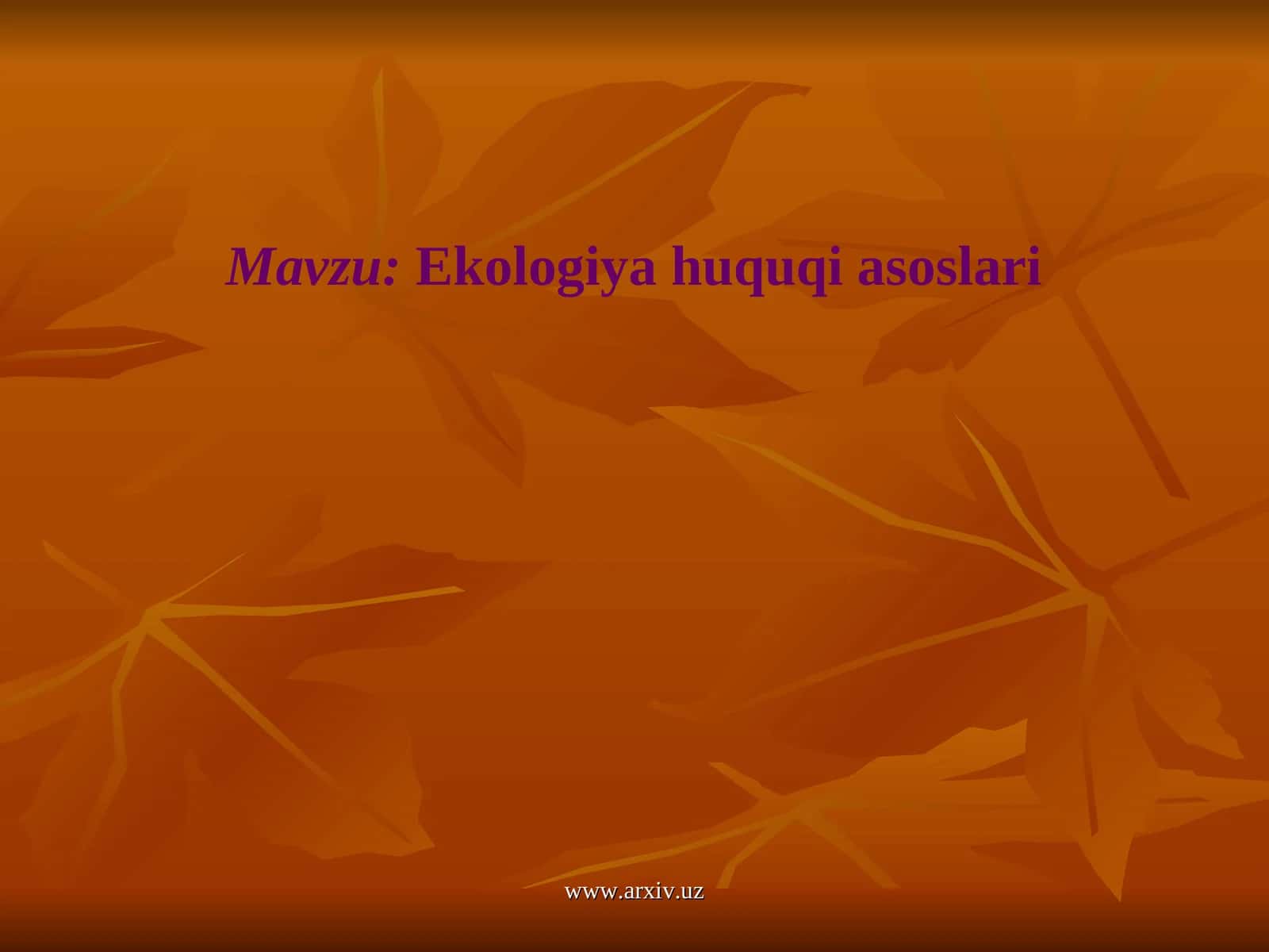 EKOLOGIYA HUQUQI ASOSLARI
