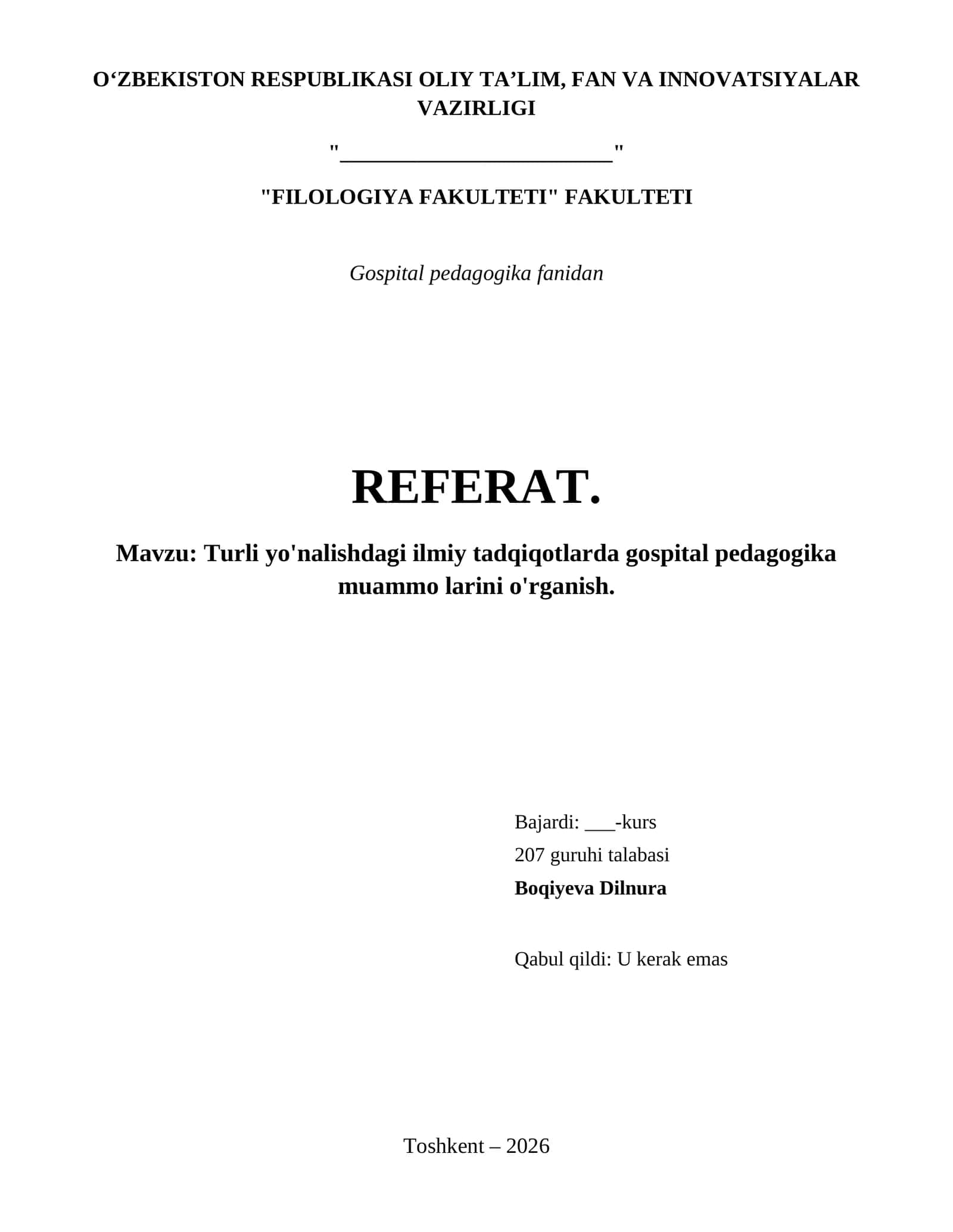 Turli yo'nalishdagi ilmiy tadqiqotlarda gospital pedagogika muammo larini o'rganish.
